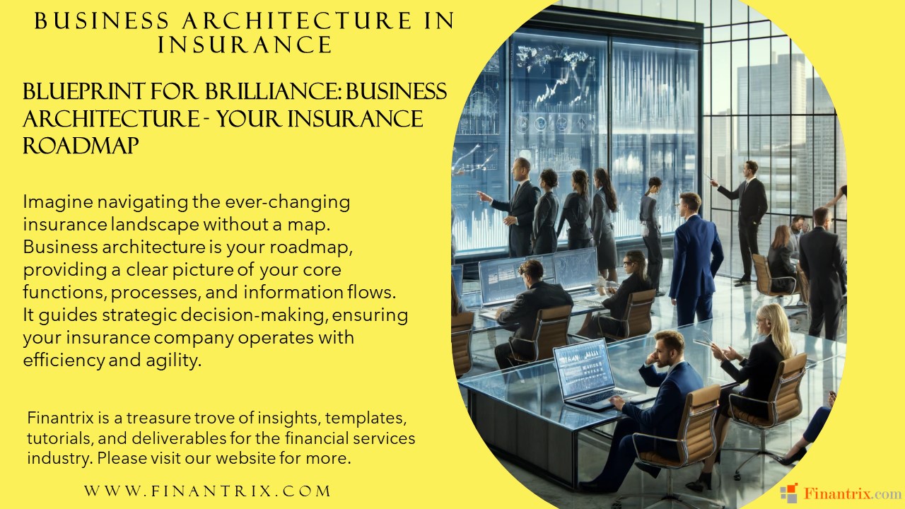 Blueprint for Brilliance: Business Architecture - Your Insurance Roadmap